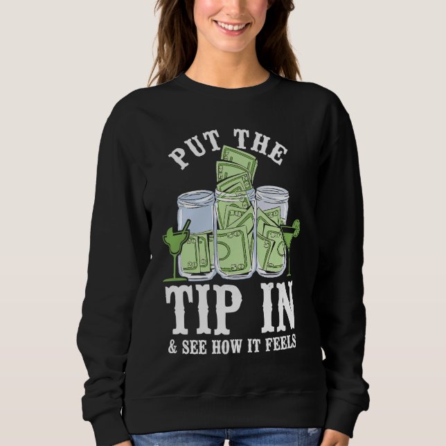 Camiseta Bartender Mixologist Put The Tip In & See How It F (Frente)