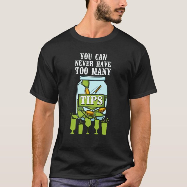 Camiseta Bartender Mixologist You Can Never Have Too Many T (Frente)