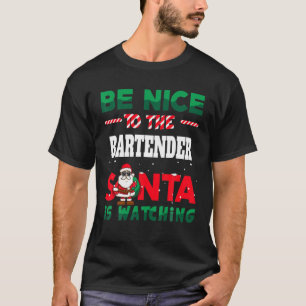 Camiseta Bartending Gift Ugly Christmas Seja gentil com o B