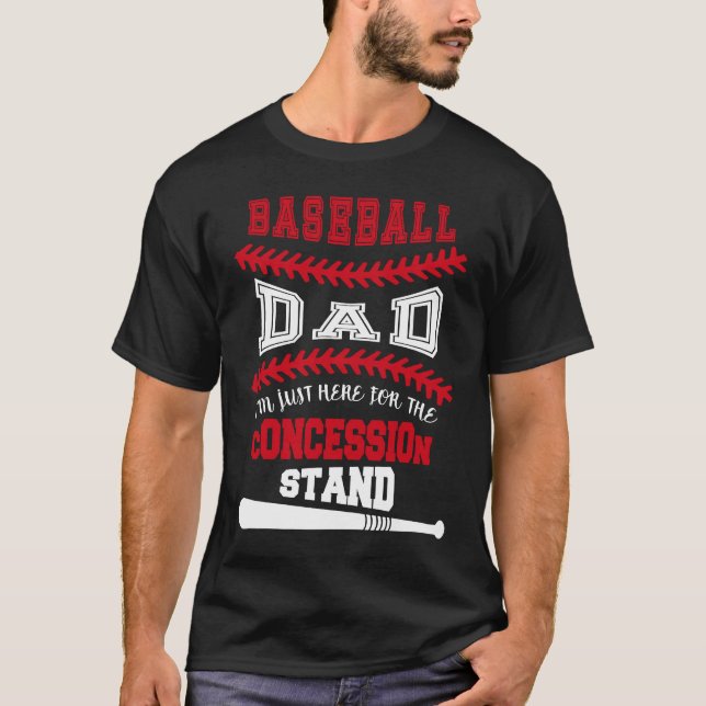 Camiseta Baseball Dad   Just Here For Concession Stand (Frente)