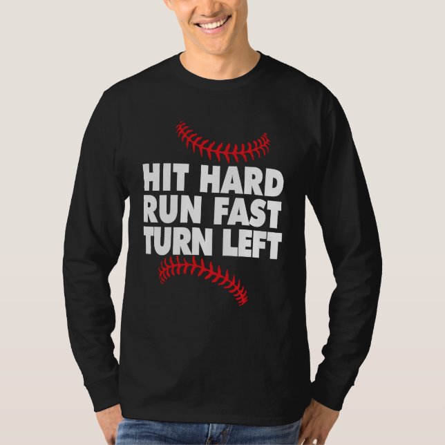 Camiseta Baseball hit hard run fast turn left (Frente)