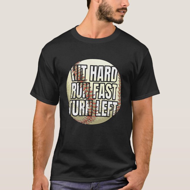Camiseta Baseball Softball Player Hit Hard Run Fast Turn Le (Frente)