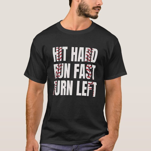 Camiseta Baseball Softball Player Hit Hard Run Fast Turn Le (Frente)