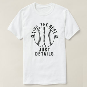 Camiseta Basebol é vida, o resto é apenas detalhes