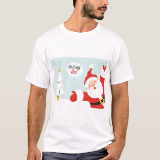 Camiseta Básica de Natal "Só Diga Ho"