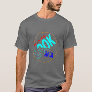 camiseta básica escura nunca olhe para trás