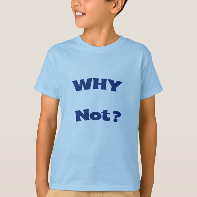 Camiseta Básica Infantil Why Not (Frente)