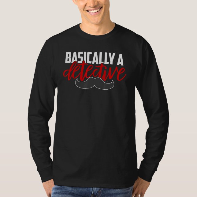 Camiseta Basicamente Um Detetive Mustache Crime Verdadeiro (Frente)