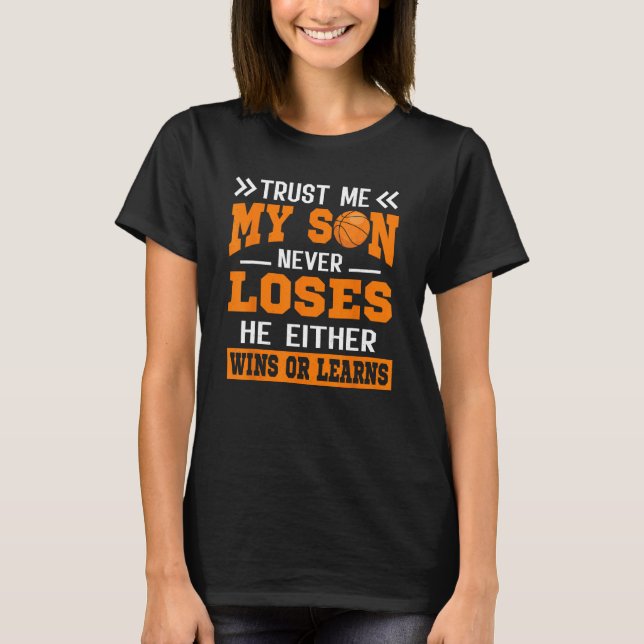 Camiseta Basketball Dad My Son Never Loses He Wins Or Learn (Frente)