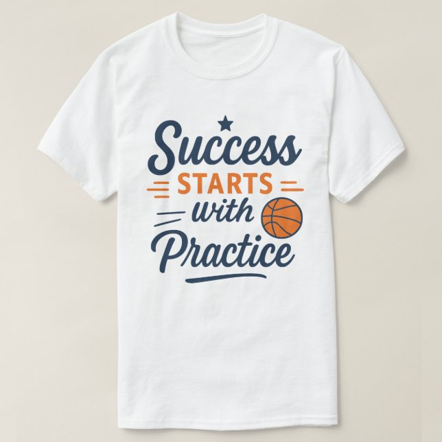 Camiseta Basketball Motivation Quote Practice Success (Frente do Design)