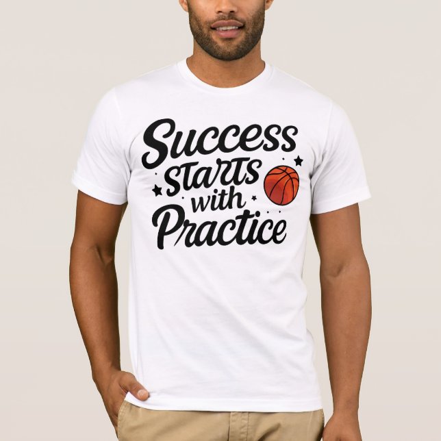 Camiseta Basketball Motivation Success Practice Quote (Frente)