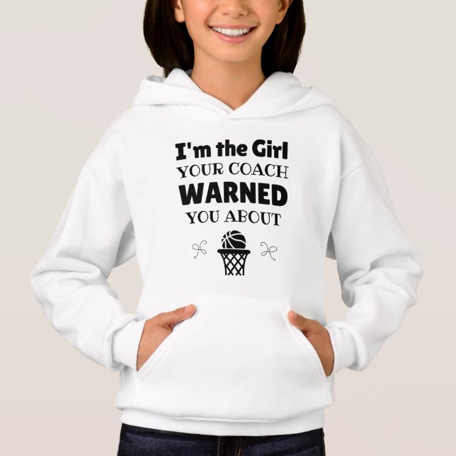Camiseta Basketball: The girl your coach warned you about (Frente)