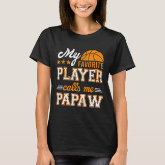Camiseta Basquete Meu Jogador Favorito Me Chama De Papaw