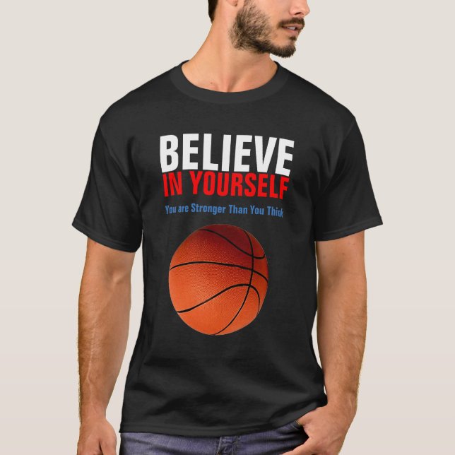 Camiseta Basquete Motivacional Acredite em si mesmo (Frente)