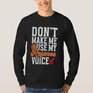 Camiseta Basquete não me faça usar os meus homens de voz de