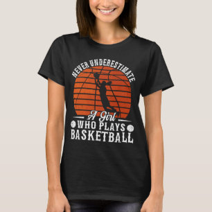 Camiseta Basquete Nunca Subestima Uma Garota Que Joga Bela