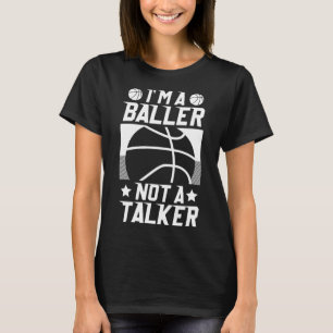 Camiseta Basquete, sou um Baller, não um Talker
