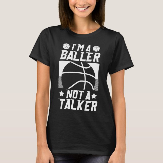 Camiseta Basquete, sou um Baller, não um Talker (Frente)