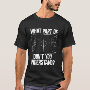 Camiseta Basquetebol Qual Parte Você Não Entende Homens Mul