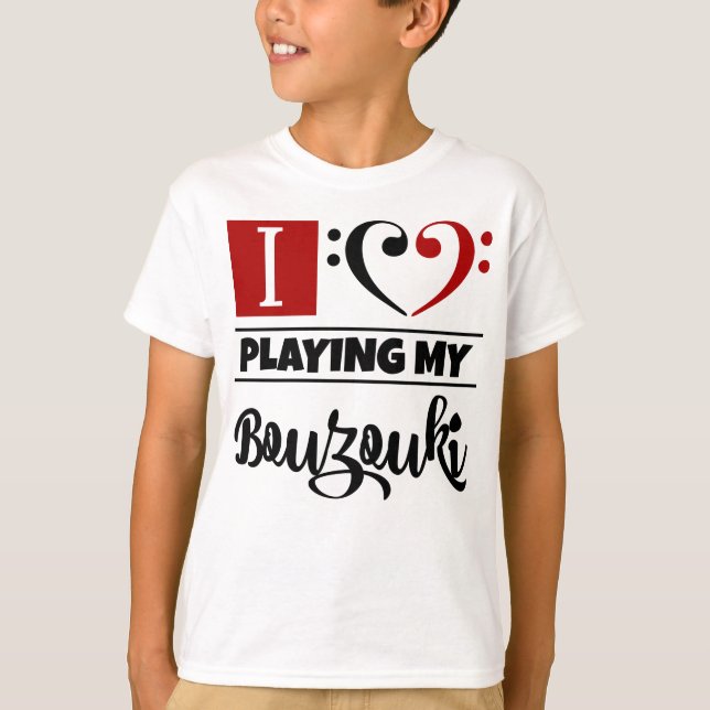 Camiseta Bass Clef Heart Eu Adoro Tocar Meu Bouzouki (Frente)