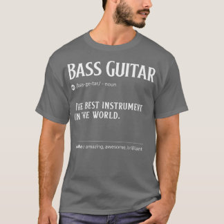 Camiseta Bass Guitar Define O Melhor Instrumento Da