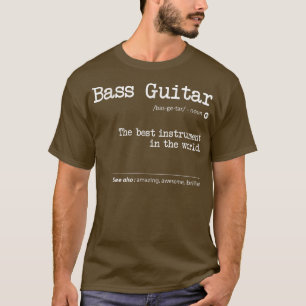 Camiseta Bass Guitar Define O Melhor Instrumento Da