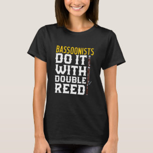 Camiseta Bassonistas Bassonistas Bassonistas Fazem Isso Com