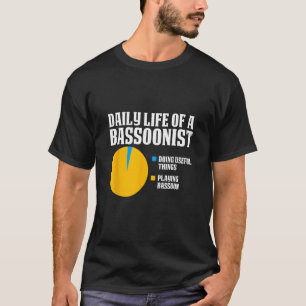 Camiseta Bassoon Daily Life Of Bassoonist 1 Fazendo Coisas
