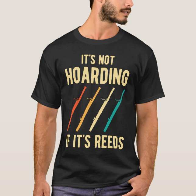 Camiseta Bassoon It's Not Hoarding Reeds (Frente)