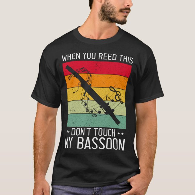 Camiseta Bassoon Quote for Bassoon Reed and Bassoonist 5 (Frente)