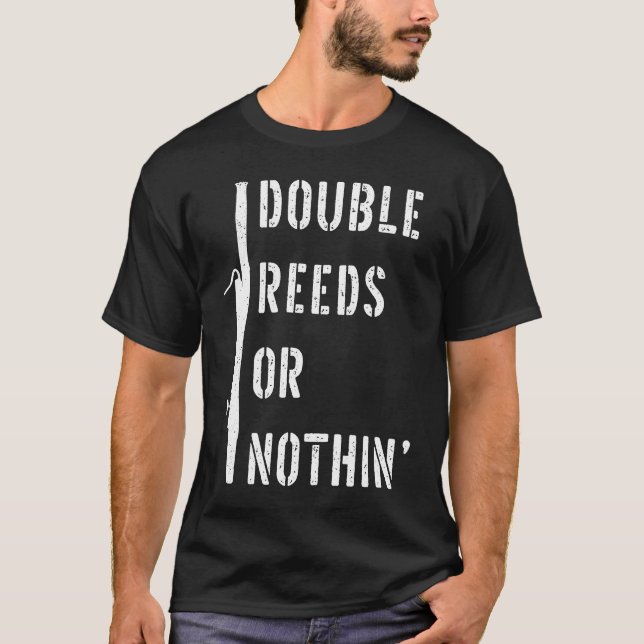 Camiseta Bassoonist Double Reed or Nothing Bassoon (Frente)