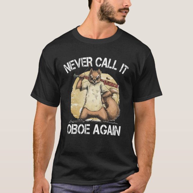 Camiseta Bassoonist Never call it Oboe again  2 (Frente)