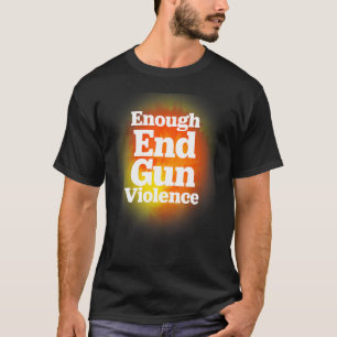 Camiseta Basta Acabar Com a Violência Armada Mudar Política