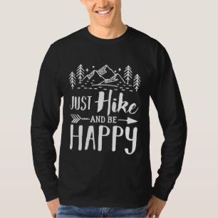 Camiseta Basta Caminhar E Ficar Feliz Por Acampamento Hiker
