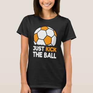 Camiseta Basta Chutar O Jogador De Futebol Da Bola