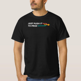Camiseta Basta empurrá-lo para provar um programador engraç