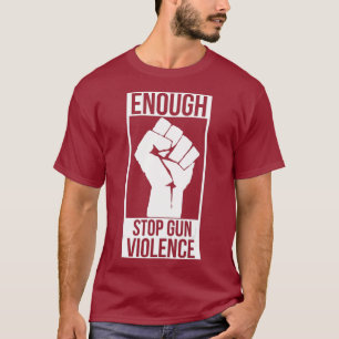 Camiseta Basta Parar A Violência Contra Armas Suficiente P