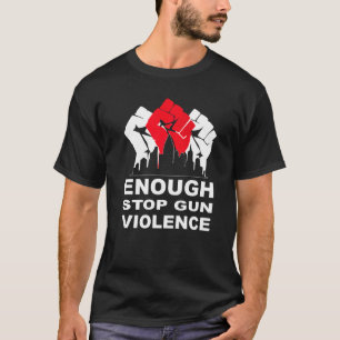 Camiseta Basta Parar Violência Contra Armas Proteger Crianç