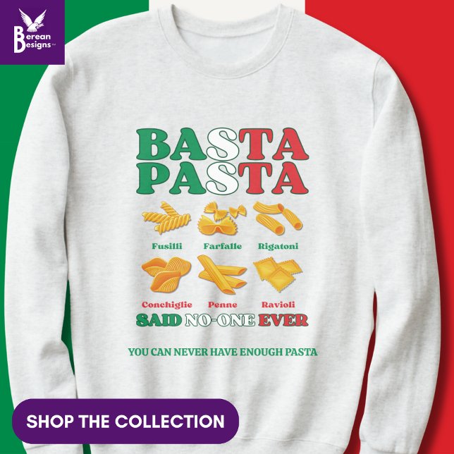 Camiseta BASTA PASTA Disse Não Há Ninguém Em Italiano (Funny Italian Pasta Quote 'Basta Pasta Said No-one Ever'. Shop the collection of matching gifts.)