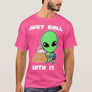 Camiseta Basta Rolar Com Ele Alienígena Bola de boliche Ter