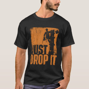 Camiseta Basta Soltar O Cirurgião Arborista Lumberjack Wood