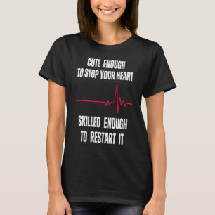 Camiseta Bastante Bonito Para Parar O Seu Coração Suficient