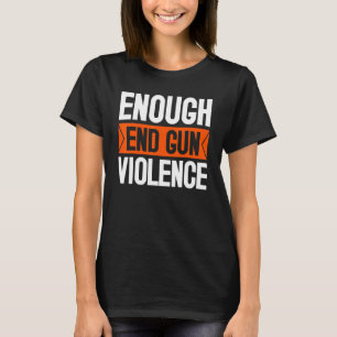 Camiseta Bastante violência contra as armas Veste violência
