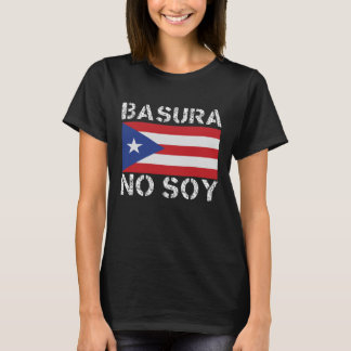 Camiseta Basura No Soy Porto Rico Flag Boricua