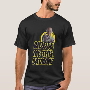 Camiseta Bat Tv Show Riddle Me This Bat Riddler