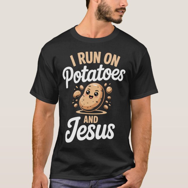 Camiseta Batata Engraçada Eu Funciono Com Batatas E Jesus (Frente)