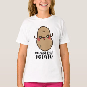 Camiseta Batata Kawaii Cute Porque sou Batata