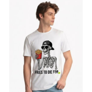 Camiseta Batatas Fritas Engraçadas para Morrer Esqueleto Fo