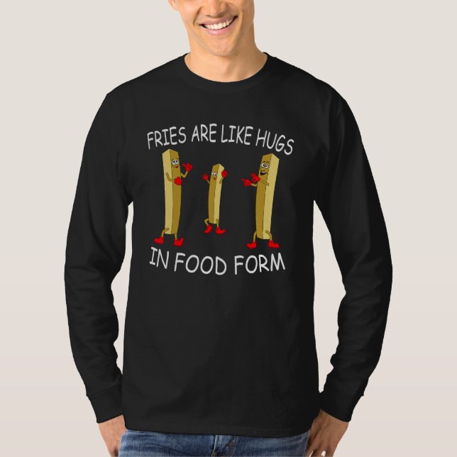Camiseta Batatas fritas são como abraços em forma de comida (Frente)