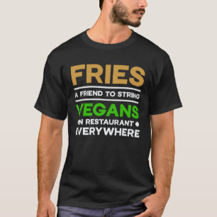 Camiseta Batatas fritas veganas em restaurante em todo luga